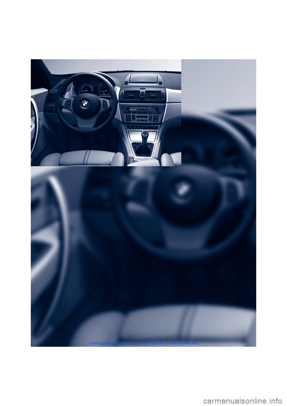 BMW X3 3.0I 2005 E83 User Guide BMW X3 3.0I 2005 E83 User Guide