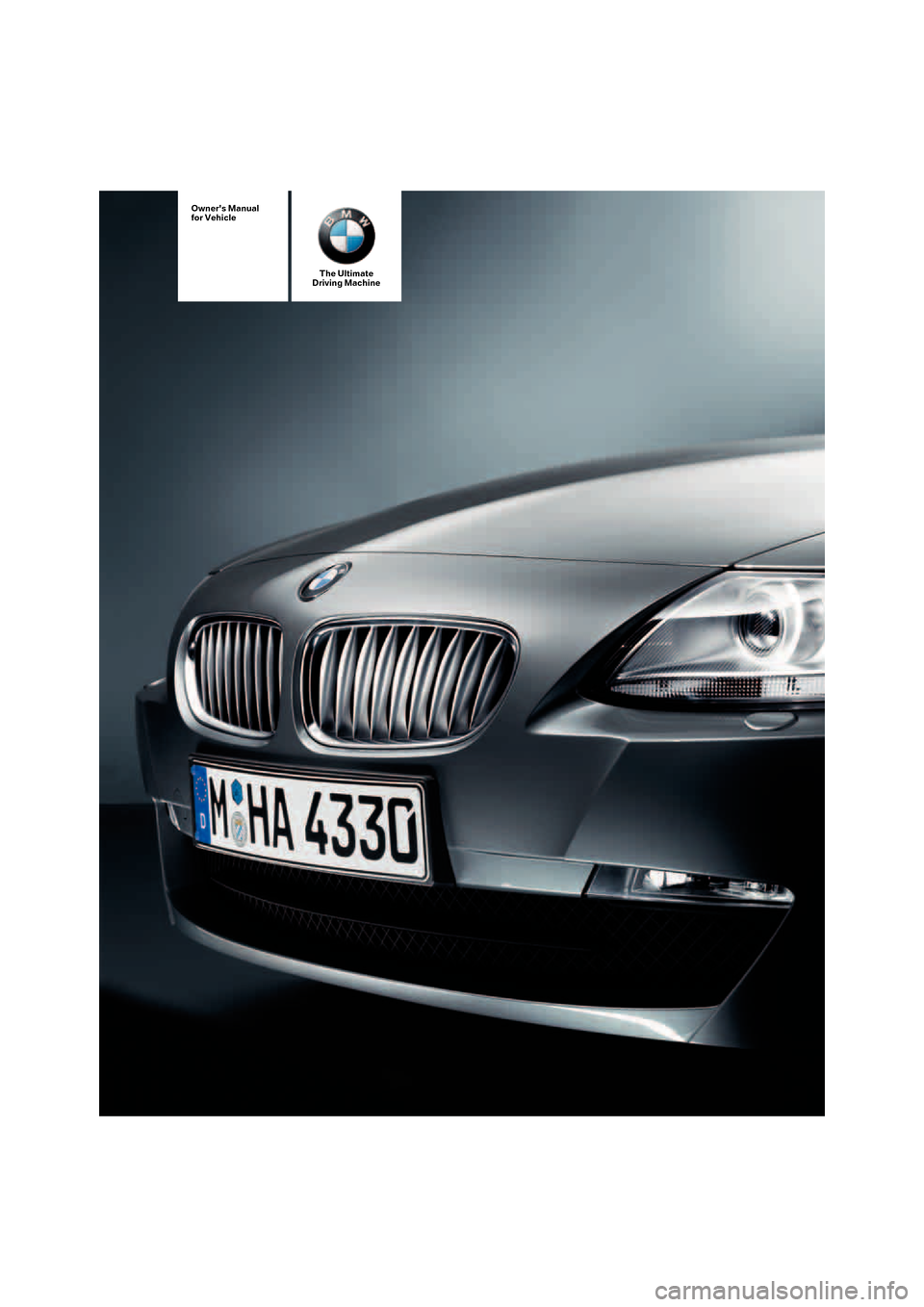 BMW Z4 ROADSTER 2006 E85 Owners Manual The Ultimate
Driving Machine
Owners Manual
for Vehicle BMW Z4 ROADSTER 2006 E85 Owners Manual The Ultimate
Driving Machine
Owners Manual
for Vehicle