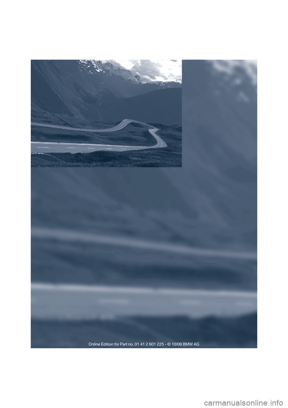 BMW 750I 2009 F01 Owners Manual �
Online Edition for Part no. 01 41 2 601 225 - © 10/08 BMW AG 
