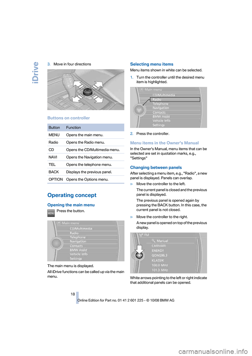 BMW 750I 2009 F01 User Guide ���.�P�W�F��J�O��G�P�V�S��E�J�S�F�D�U�J�P�O�T
�#�V�U�U�P�O�T��P�O��D�P�O�U�S�P�M�M�F�S
�#�V�U�U�P�O��V�O�D�U�J�P�O
�.�&�/�6�0�Q�F�O�T��U�I�F��N�B�J�O��N�F�O�V�
�3�B�E�J�P�0�Q�F�O�T��U�I�F