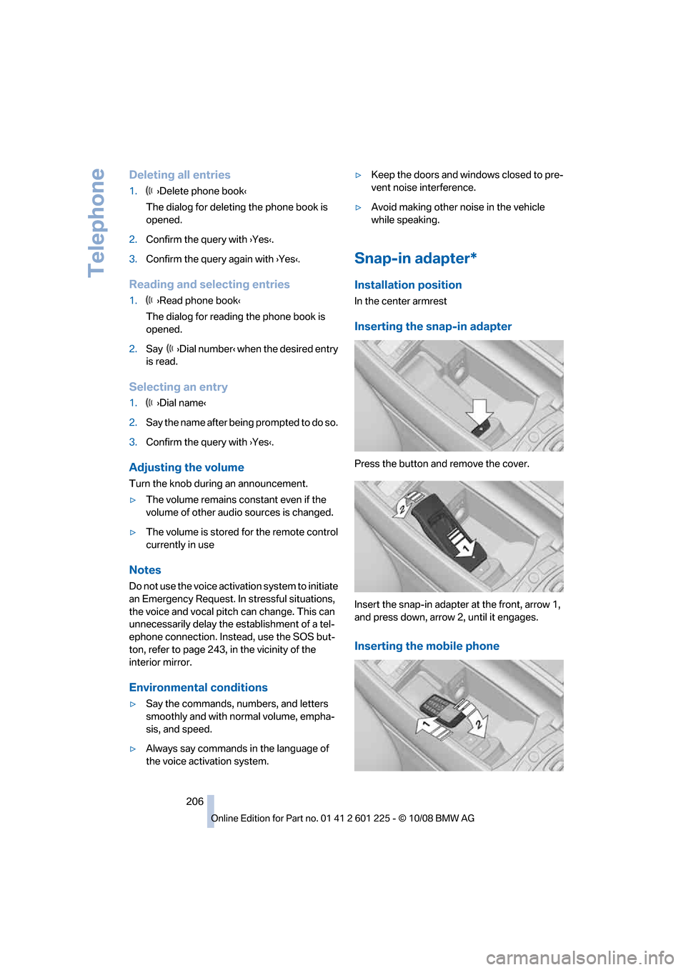 BMW 750I 2009 F01 Owners Manual �%�F�M�F�U�J�O�H��B�M�M��F�O�U�S�J�F�T
����“�%�F�M�F�U�F��Q�I�P�O�F��C�P�P�L’
�5�I�F��E�J�B�M�P�H��G�P�S��E�F�M�F�U�J�O�H��U�I�F��Q�I�P�O�F��C�P�P�L��J�T
�P�Q�F�O�F�E�
�� �$�P�