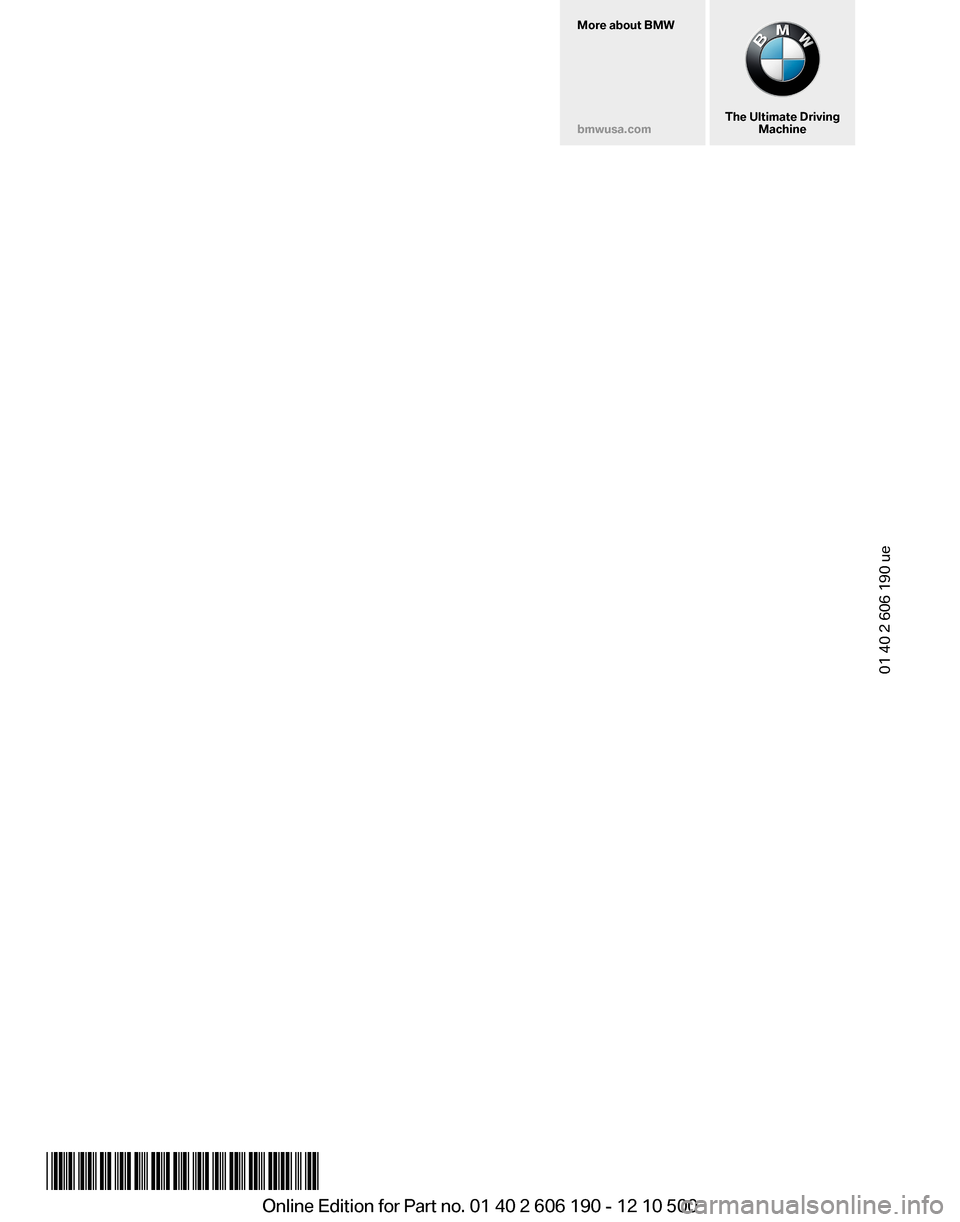 BMW X3 2011 F25 Owners Manual More about BMW
bmwusa.com
The Ultimate DrivingMachine01 40 2 606 190 ue
*BL260619000C*Online Edition for Part no. 01 40 2 606 190 - 12 10 500 BMW X3 2011 F25 Owners Manual More about BMW
bmwusa.com
The Ultimate DrivingMachine01 40 2 606 190 ue
*BL260619000C*Online Edition for Part no. 01 40 2 606 190 - 12 10 500