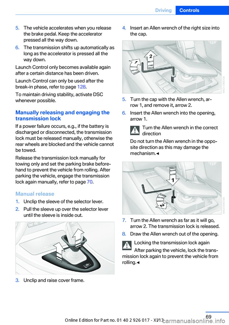 BMW Z4 2013 E89 Manual PDF 5.The vehicle accelerates when you release
the brake pedal. Keep the accelerator
pressed all the way down.6.The transmission shifts up automatically as
long as the accelerator is pressed all the
way d BMW Z4 2013 E89 Manual PDF 5.The vehicle accelerates when you release
the brake pedal. Keep the accelerator
pressed all the way down.6.The transmission shifts up automatically as
long as the accelerator is pressed all the
way d