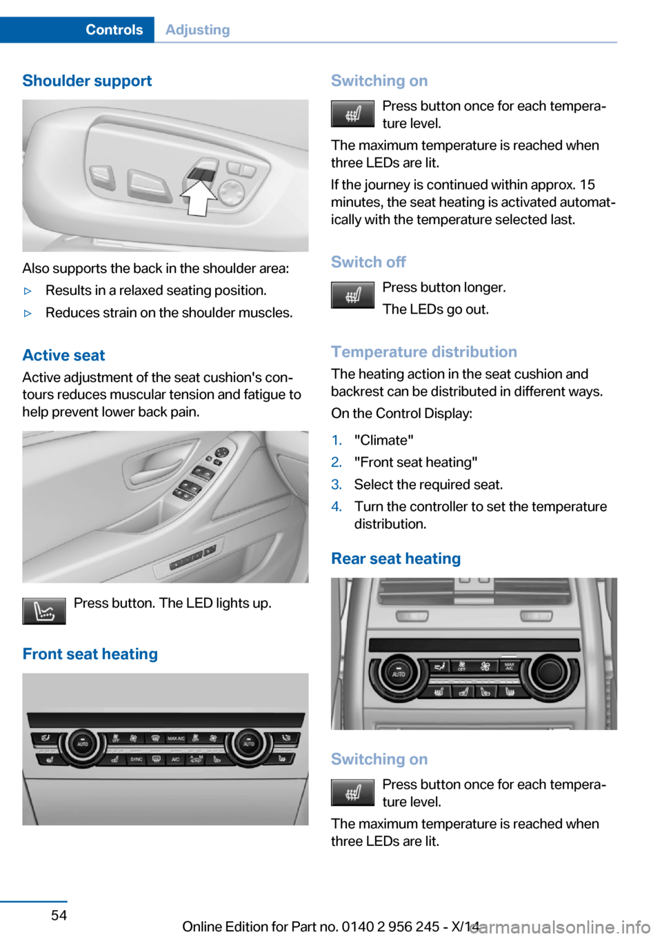 BMW M5 2014 F10M Workshop Manual Shoulder support
Also supports the back in the shoulder area:
▷Results in a relaxed seating position.▷Reduces strain on the shoulder muscles.
Active seatActive adjustment of the seat cushions con BMW M5 2014 F10M Workshop Manual Shoulder support
Also supports the back in the shoulder area:
▷Results in a relaxed seating position.▷Reduces strain on the shoulder muscles.
Active seatActive adjustment of the seat cushions con