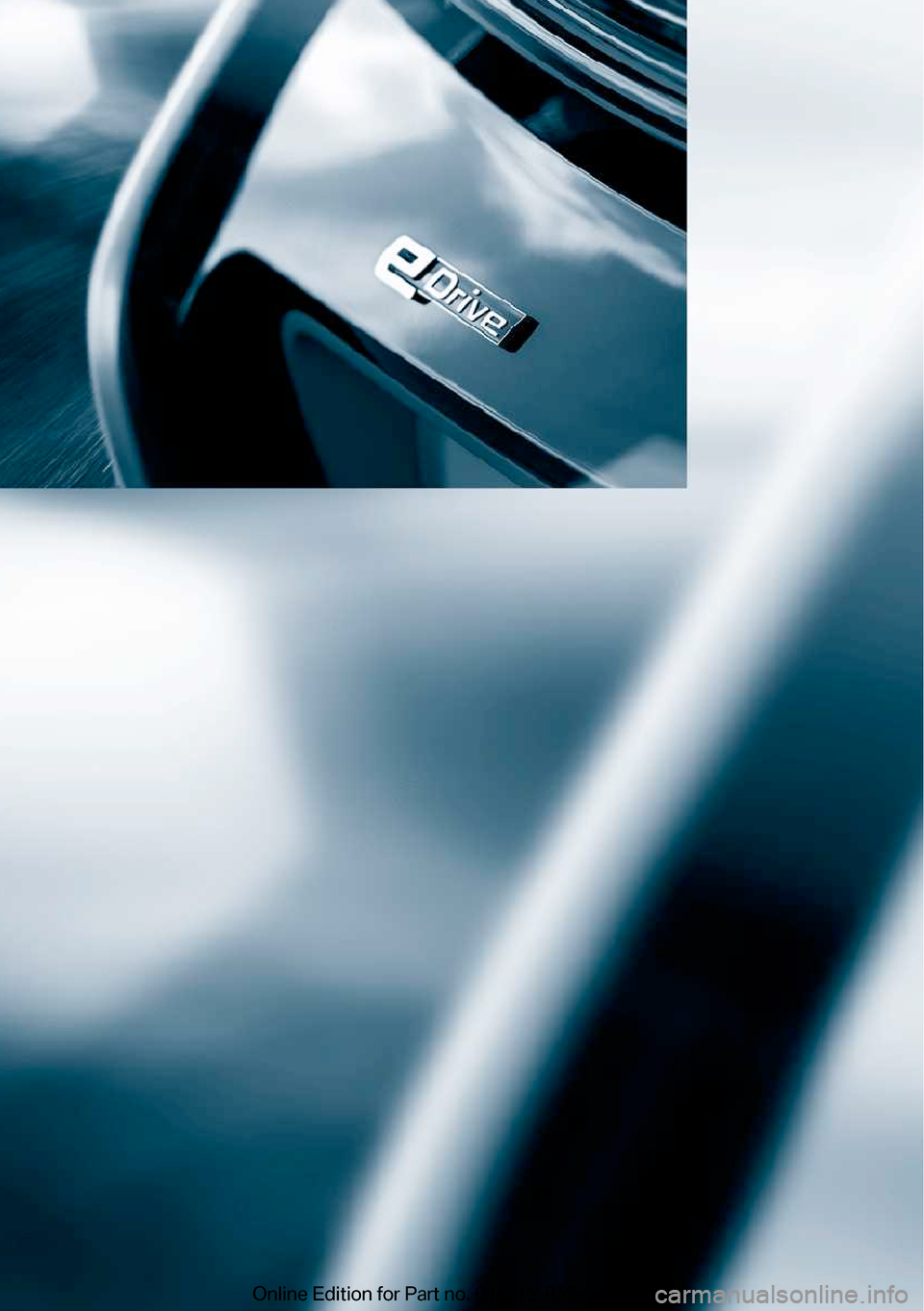 BMW I8 2014 I12 Owners Manual
Online Edition for Part no. 01 40 2 957 072 - X/14 BMW I8 2014 I12 Owners Manual
Online Edition for Part no. 01 40 2 957 072 - X/14