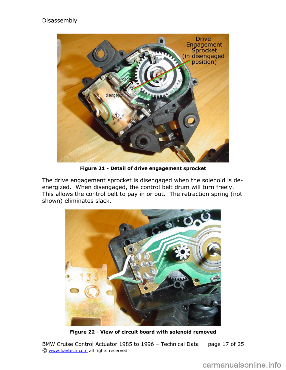 BMW 5 SERIES 1988 E34 Cruise Control Acutator Technical Data User Guide Disassembly
Figure  21  - Detail of drive engagement sprocket
The drive engagement sprocket is disengaged when the solenoid is de-
energized.  When disengaged, the control belt drum will turn freely. 