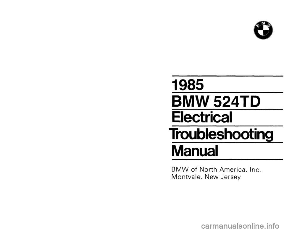 BMW 524TD 1985 E28 Electrical Troubleshooting Manual BMW 524TD 1985 E28 Electrical Troubleshooting Manual