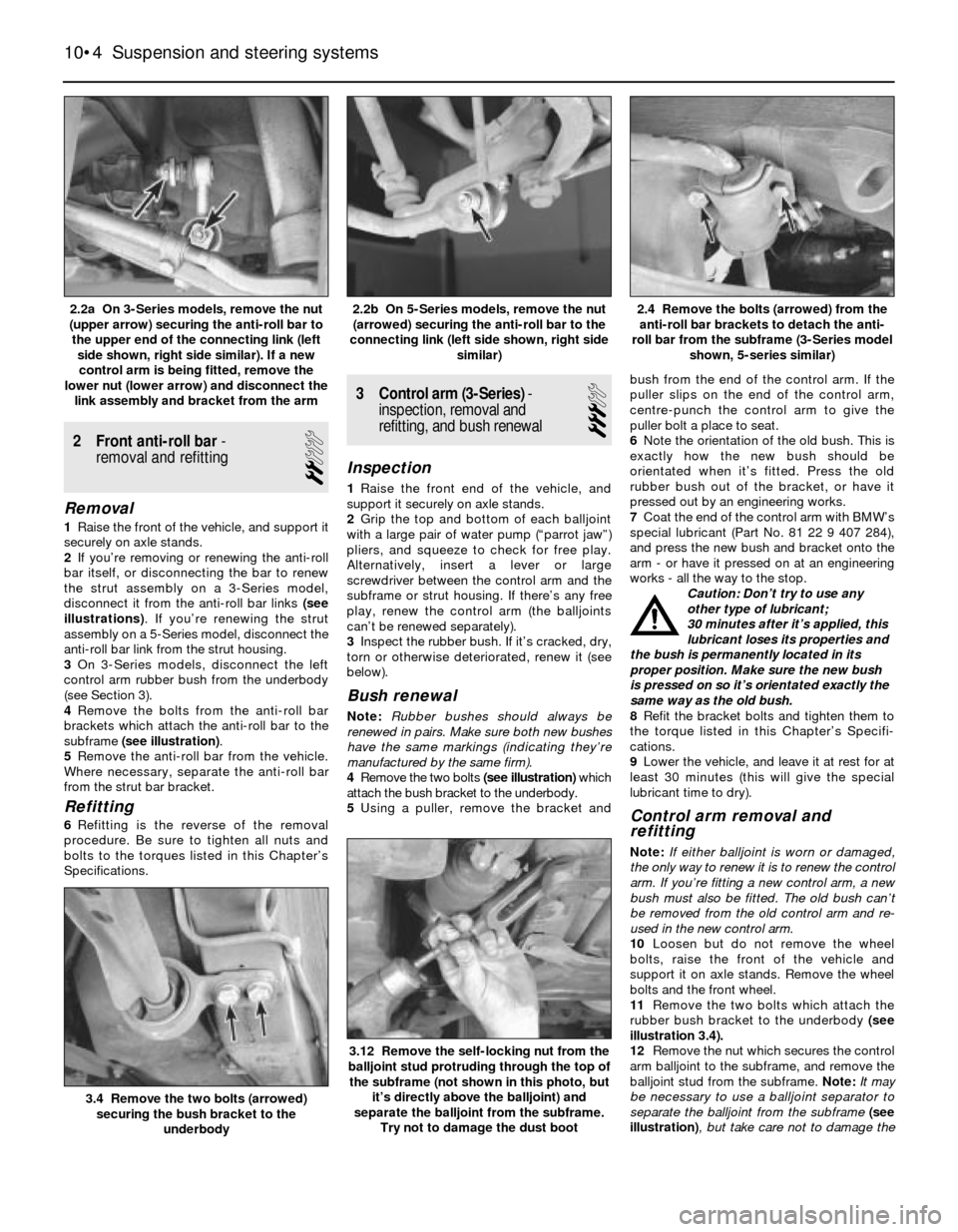 BMW 3 SERIES 1983 E30 Workshop Manual 2 Front anti-roll bar-
removal and refitting
2
Removal
1Raise the front of the vehicle, and support it
securely on axle stands.
2If you’re removing or renewing the anti-roll
bar itself, or disconne BMW 3 SERIES 1983 E30 Workshop Manual 2 Front anti-roll bar-
removal and refitting
2
Removal
1Raise the front of the vehicle, and support it
securely on axle stands.
2If you’re removing or renewing the anti-roll
bar itself, or disconne