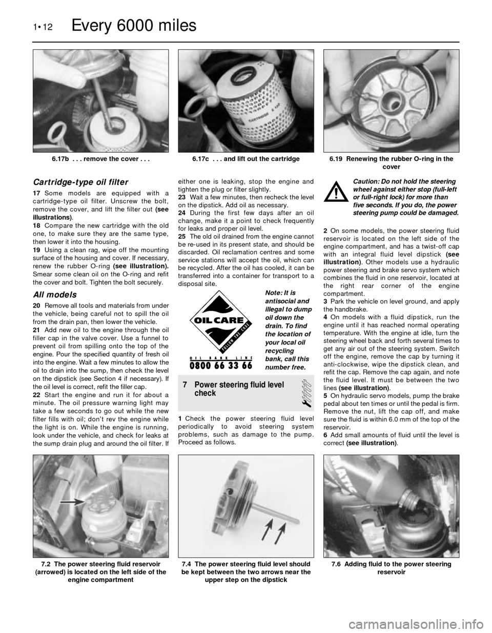 BMW 5 SERIES 1988 E34 Workshop Manual Cartridge-type oil filter
17Some models are equipped with a
cartridge-type oil filter. Unscrew the bolt,
remove the cover, and lift the filter out (see
illustrations).
18Compare the new cartridge with