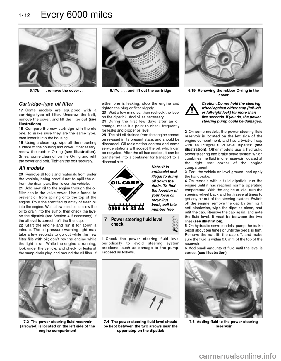 BMW 3 SERIES 1983 E30 Workshop Manual Cartridge-type oil filter
17Some models are equipped with a
cartridge-type oil filter. Unscrew the bolt,
remove the cover, and lift the filter out (see
illustrations).
18Compare the new cartridge with