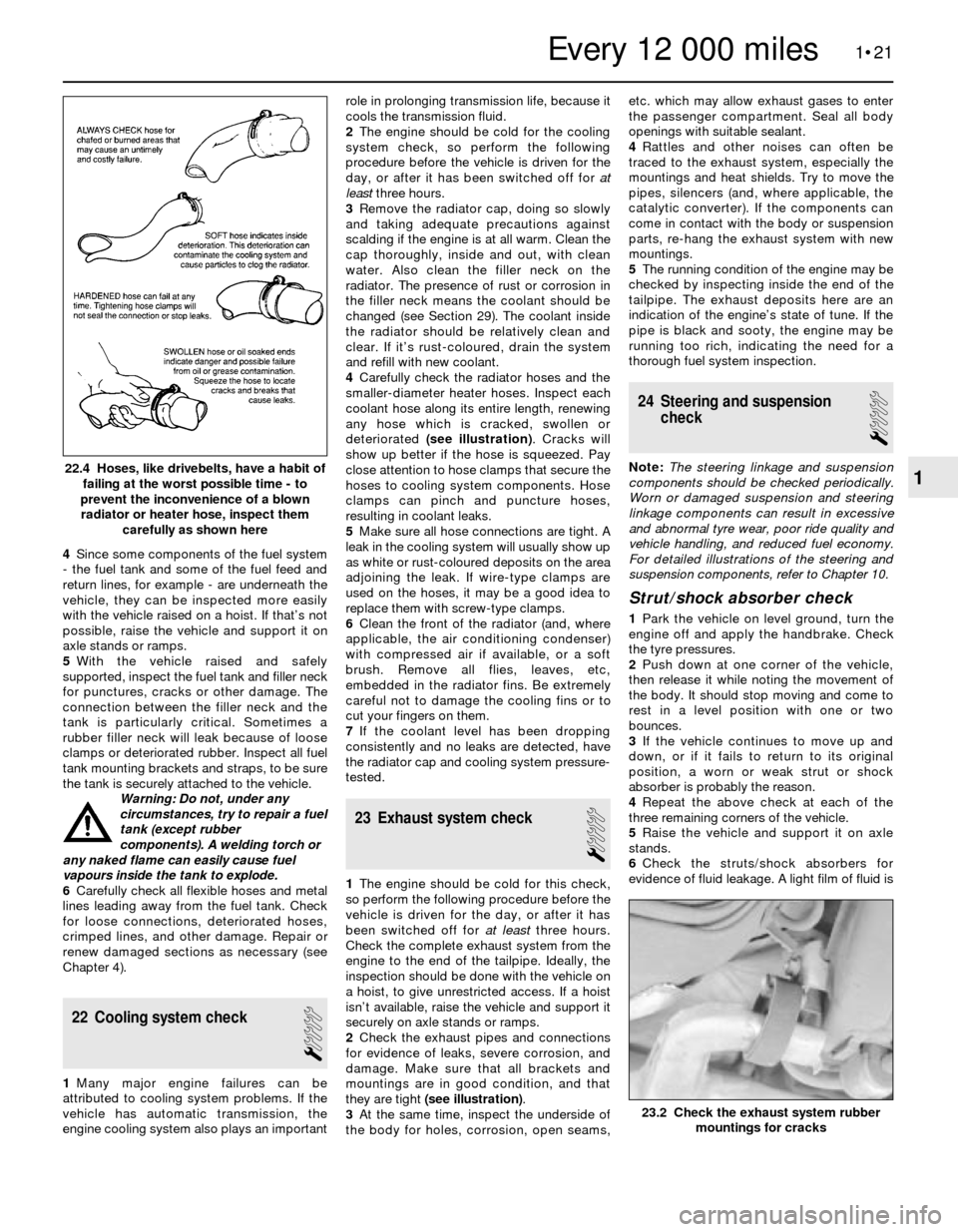 BMW 3 SERIES 1991 E30 User Guide 4Since some components of the fuel system
- the fuel tank and some of the fuel feed and
return lines, for example - are underneath the
vehicle, they can be inspected more easily
with the vehicle raise BMW 3 SERIES 1991 E30 User Guide 4Since some components of the fuel system
- the fuel tank and some of the fuel feed and
return lines, for example - are underneath the
vehicle, they can be inspected more easily
with the vehicle raise