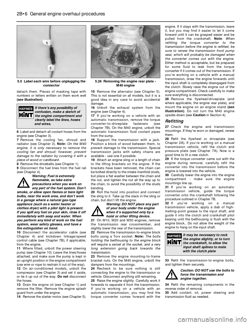 BMW 3 SERIES 1986 E30 Workshop Manual detach them. Pieces of masking tape with
numbers or letters written on them work well
(see illustration).
6Label and detach all coolant hoses from the
engine (see Chapter 3).
7Remove the cooling fan, 