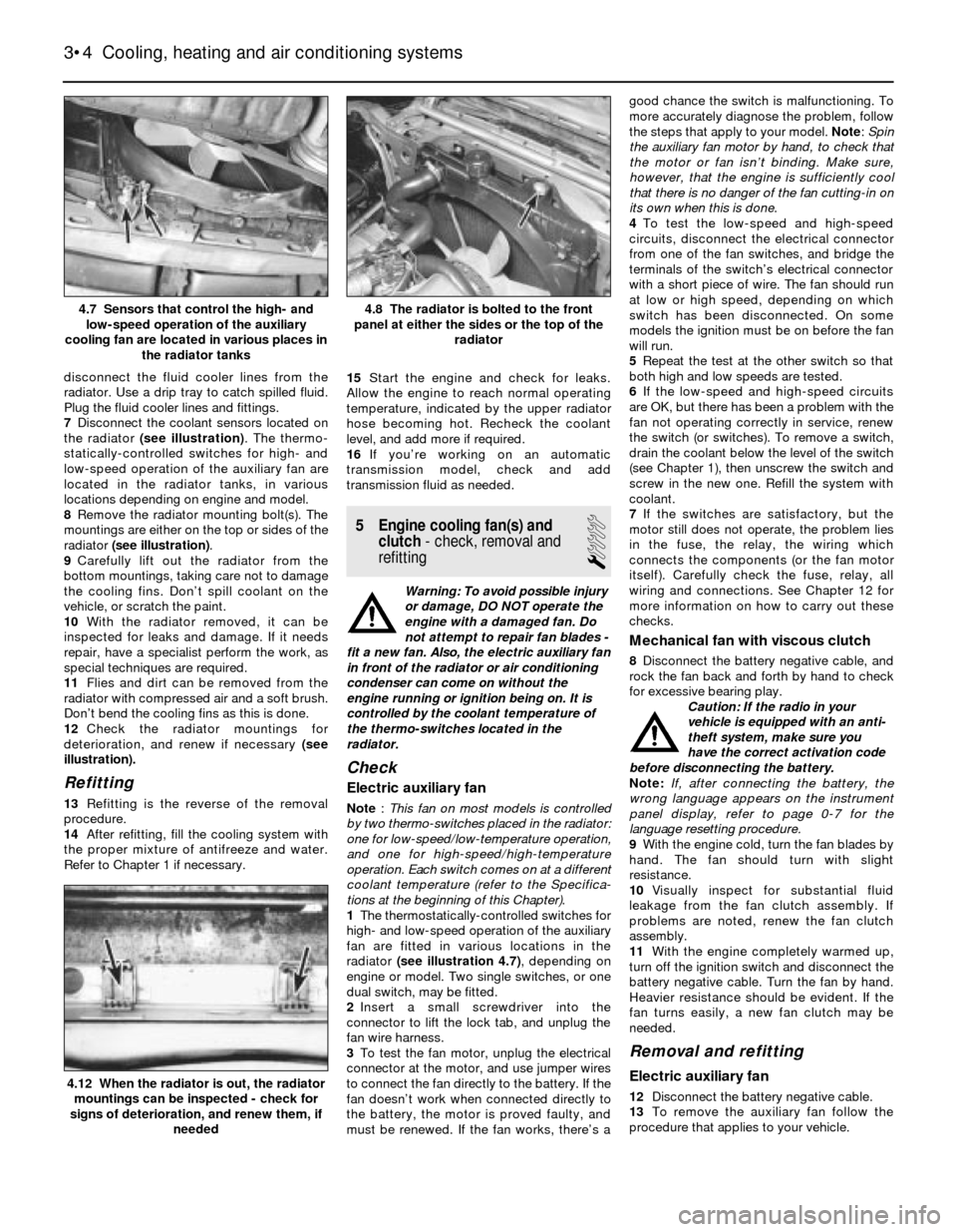 BMW 3 SERIES 1991 E30 Workshop Manual disconnect the fluid cooler lines from the
radiator. Use a drip tray to catch spilled fluid.
Plug the fluid cooler lines and fittings.
7Disconnect the coolant sensors located on
the radiator (see illu BMW 3 SERIES 1991 E30 Workshop Manual disconnect the fluid cooler lines from the
radiator. Use a drip tray to catch spilled fluid.
Plug the fluid cooler lines and fittings.
7Disconnect the coolant sensors located on
the radiator (see illu