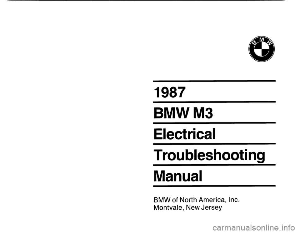 BMW M3 1987 E30 Electrical Troubleshooting Manual BMW M3 1987 E30 Electrical Troubleshooting Manual