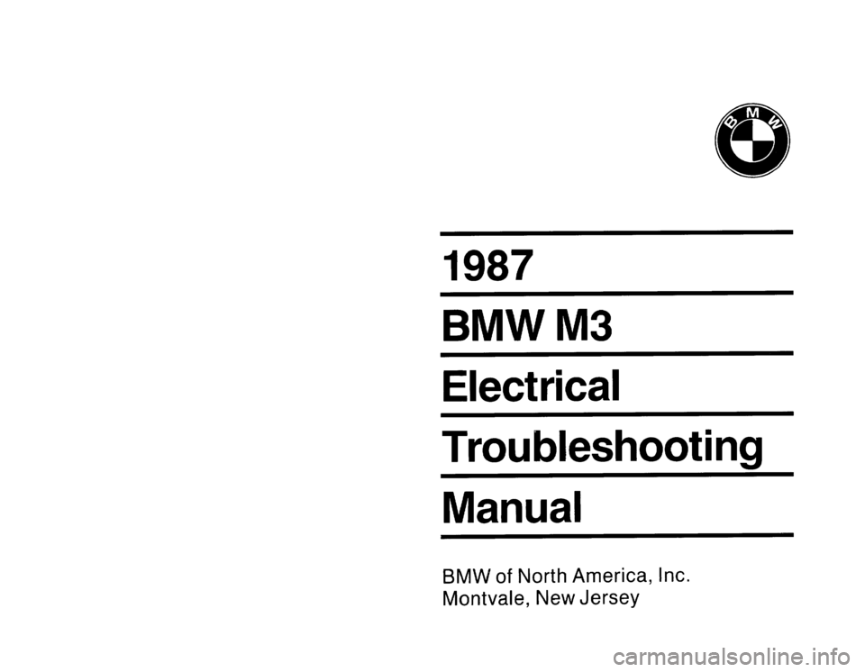 BMW M3 1987 E30 Electrical Troubleshooting Manual BMW M3 1987 E30 Electrical Troubleshooting Manual