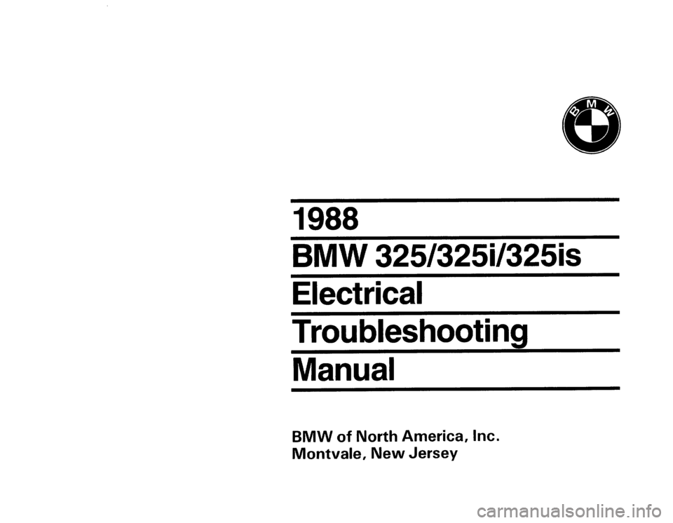 BMW 325i 1988 E30 Electrical Troubleshooting Manual BMW 325i 1988 E30 Electrical Troubleshooting Manual