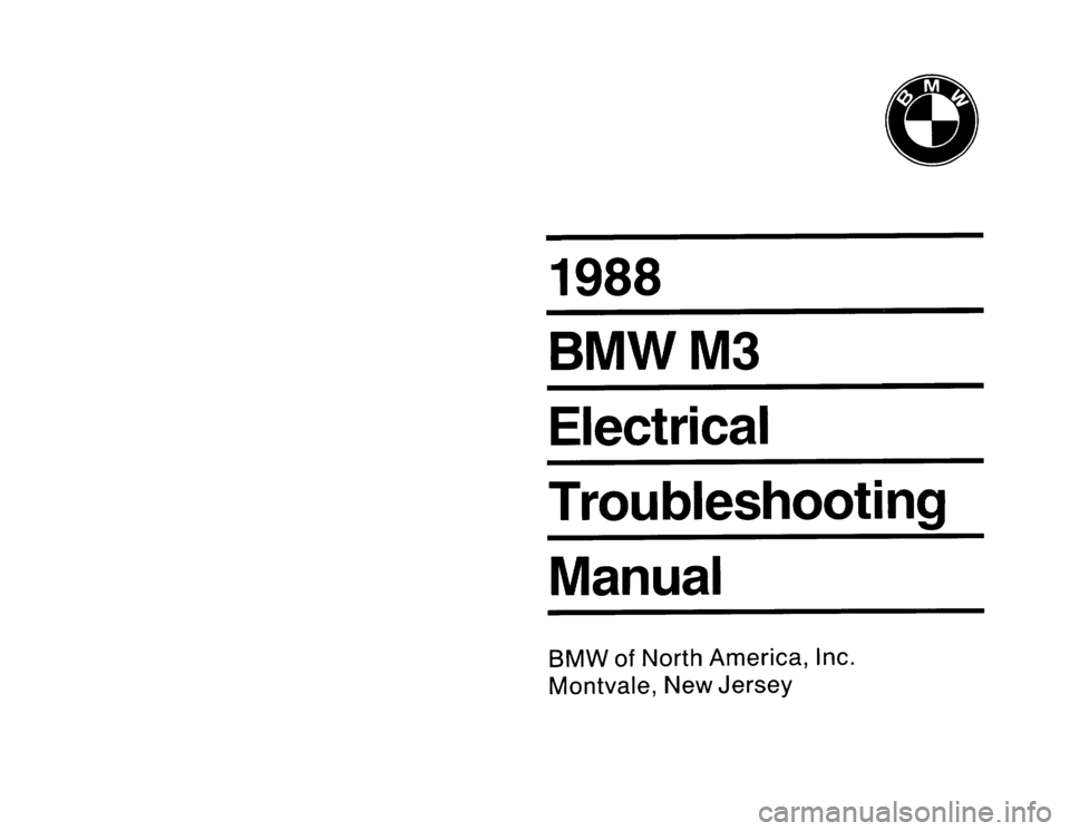 BMW M3 1988 E30 Electrical Troubleshooting Manual BMW M3 1988 E30 Electrical Troubleshooting Manual
