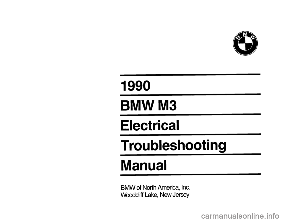 BMW M3 1990 E30 Electrical Troubleshooting Manual BMW M3 1990 E30 Electrical Troubleshooting Manual
