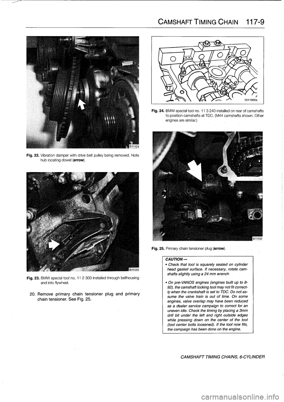 BMW 318i 1995 E36 Workshop Manual 
Fig
.
22
.
Vibration
damper
with
drive
belt
pulley
being
removed
.
Notehub
locating
dowel
(arrow)
.

Fig
.
23
.
BMW
special
tool
no
.
11
2
300
installed
through
bellhousing
and
into
flywheel
.

20
.
