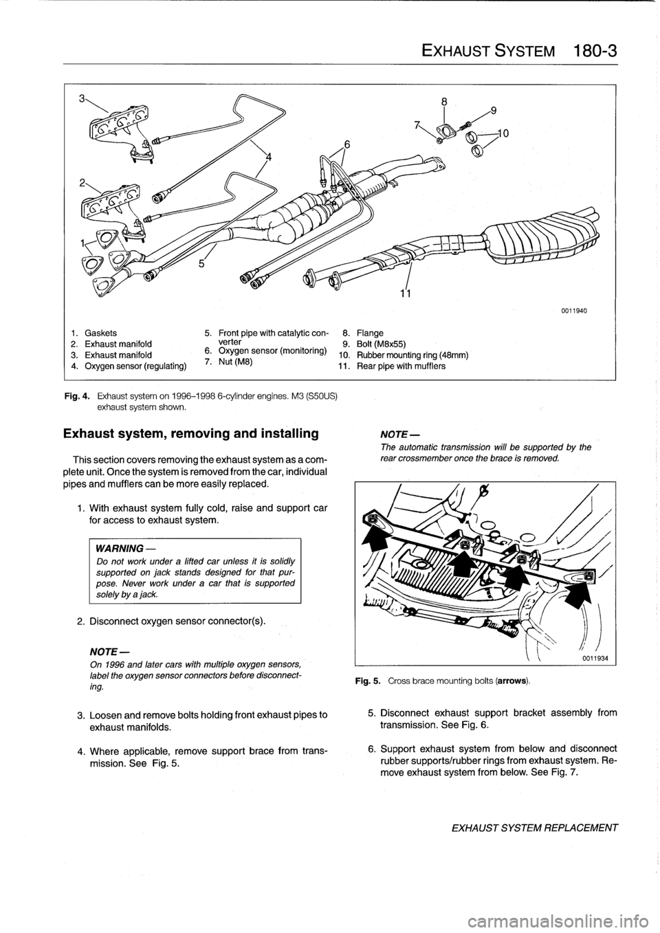 BMW 318i 1994 E36 Workshop Manual
1
.
Gaskets
5
.
Front
pipe
with
catalytic
con-
8
.
Flange
2
.
Exhaust
manifold
verter
9
.
Bolt
(M8x55)
3
.
Exhaust
manifold
6
.
Oxygen
sensor
(monitoring)
BMW 318i 1994 E36 Workshop Manual
1
.
Gaskets
5
.
Front
pipe
with
catalytic
con-
8
.
Flange
2
.
Exhaust
manifold
verter
9
.
Bolt
(M8x55)
3
.
Exhaust
manifold
6
.
Oxygen
sensor
(monitoring)