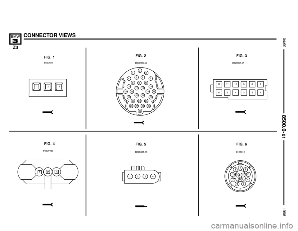 BMW Z3M ROADSTER 1998 E36 Electrical Troubleshooting Manual #%& ( #%
###"$)
#%##


CONNECTOR VIEWS !""
	
#""$

FIG. 1FIG. 2 FIG. 3
FIG. 6 FIG. 5
123B030024
#%#
#%
###
#

 
&
%
(
)
$
"
&
#%
&
( 
 
$"#)
# 
#$
%% #) 
