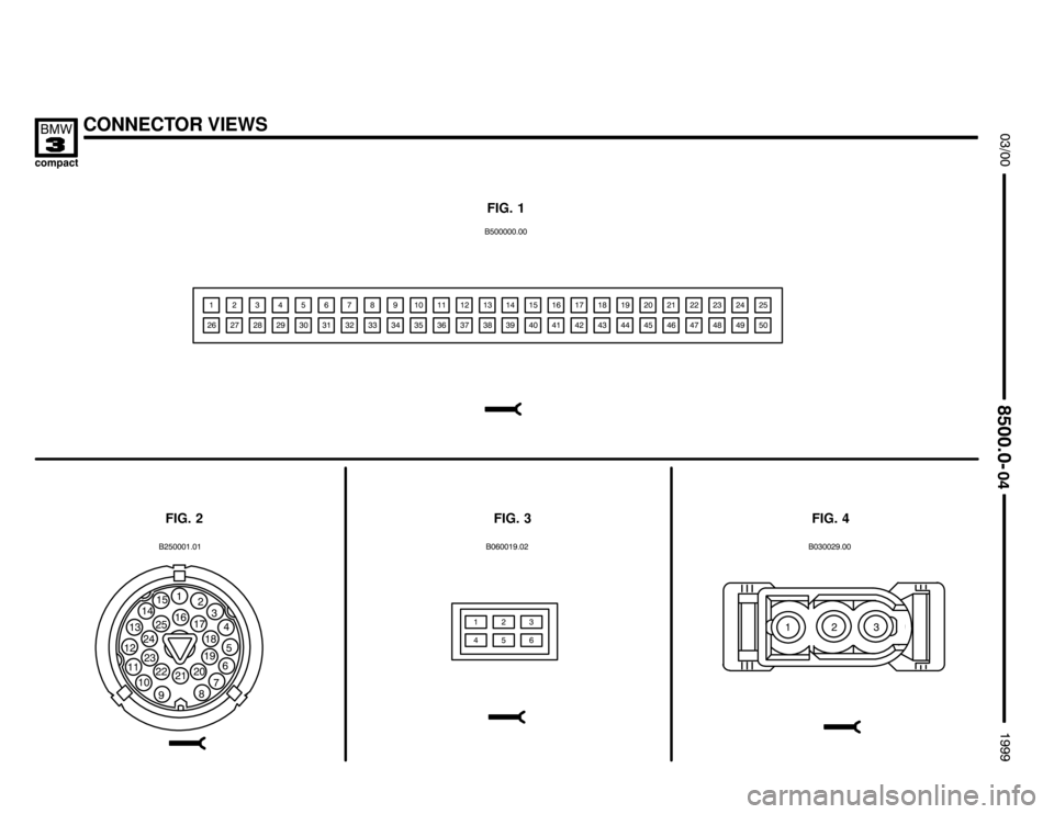 BMW 318ti 1999 E36 Electrical Troubleshooting Manual CONNECTOR VIEWS



FIG. 1

	

1
   
        

 
 
 
 
 
 

 
 
 

 

 

 


 
 
 

 
 
 