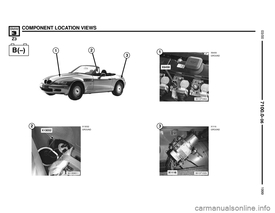 BMW Z3M ROADSTER 1999 E36 Electrical Troubleshooting Manual X1116
GROUND


COMPONENT LOCATION VIEWS




X6456
GROUND
X13032
GROUND

 