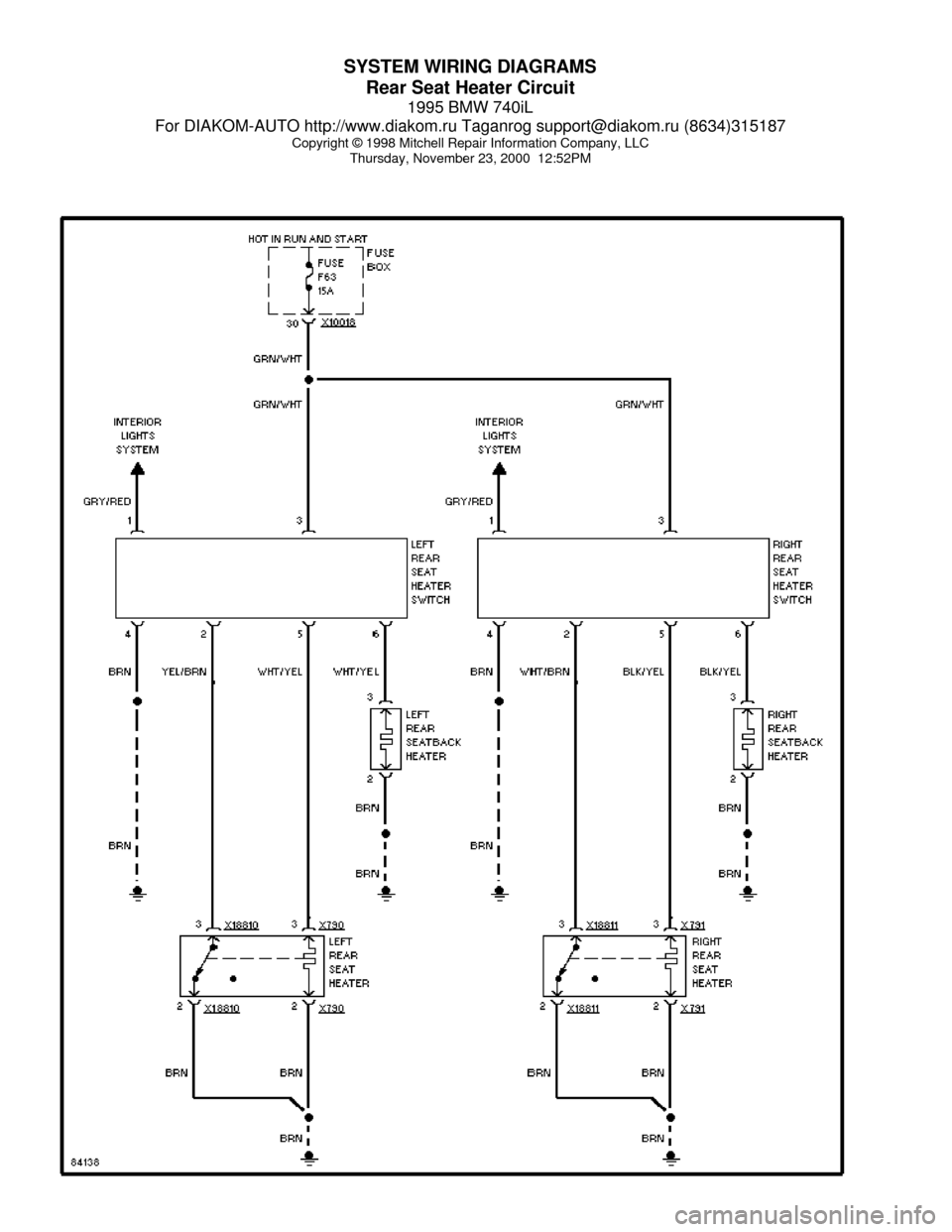 BMW 740il 1995 E38 System Wiring Diagrams SYSTEM WIRING DIAGRAMS
Rear Seat Heater Circuit
1995 BMW 740iL
For DIAKOM-AUTO http://www.diakom.ru Taganrog support@diakom.ru (8634)315187
Copyright © 1998 Mitchell Repair Information Company, LLC
T