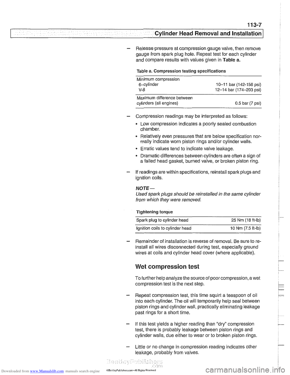 BMW 540i 2001 E39 Workshop Manual Downloaded from www.Manualslib.com manuals search engine 
. .- . -- 
Lr -- - - - -- Cylinder Head Removal and Installation I - 
- Release  pressure  at compression gauge  valve, then remove 
gauge fro