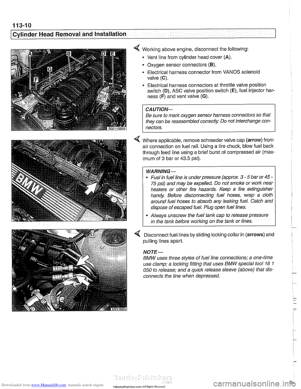 BMW 528i 1998 E39 Workshop Manual Downloaded from www.Manualslib.com manuals search engine 
113-10 
Cylinder Head Removal and Installation 
4 Working above engine,  disconnect the following: 
Vent  line from  cylinder  head cover 
(A)