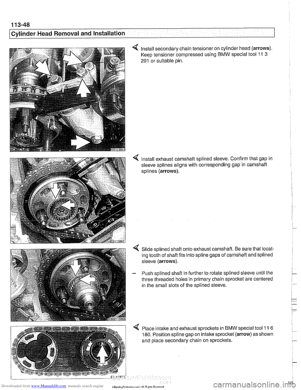 BMW 540i 1998 E39 Workshop Manual Downloaded from www.Manualslib.com manuals search engine
I Cvlinder Head Removal and Installation
4 Install secondary chain tensioner on cylinder head (arrows).
Keep tensioner compressed using BMW 540i 1998 E39 Workshop Manual Downloaded from www.Manualslib.com manuals search engine
I Cvlinder Head Removal and Installation
4 Install secondary chain tensioner on cylinder head (arrows).
Keep tensioner compressed using