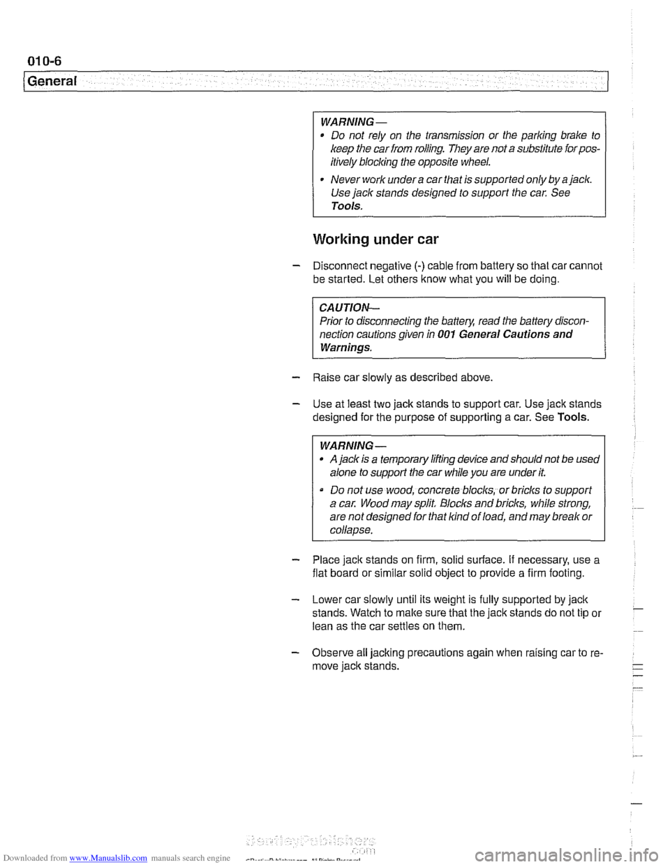 BMW 540i 1997 E39 Workshop Manual Downloaded from www.Manualslib.com manuals search engine
(General
WARNING-
Do not rely on the transmission or the parking brake to
keep the car from rolling. They are not
a substitute forpo BMW 540i 1997 E39 Workshop Manual Downloaded from www.Manualslib.com manuals search engine
(General
WARNING-
Do not rely on the transmission or the parking brake to
keep the car from rolling. They are not
a substitute forpo