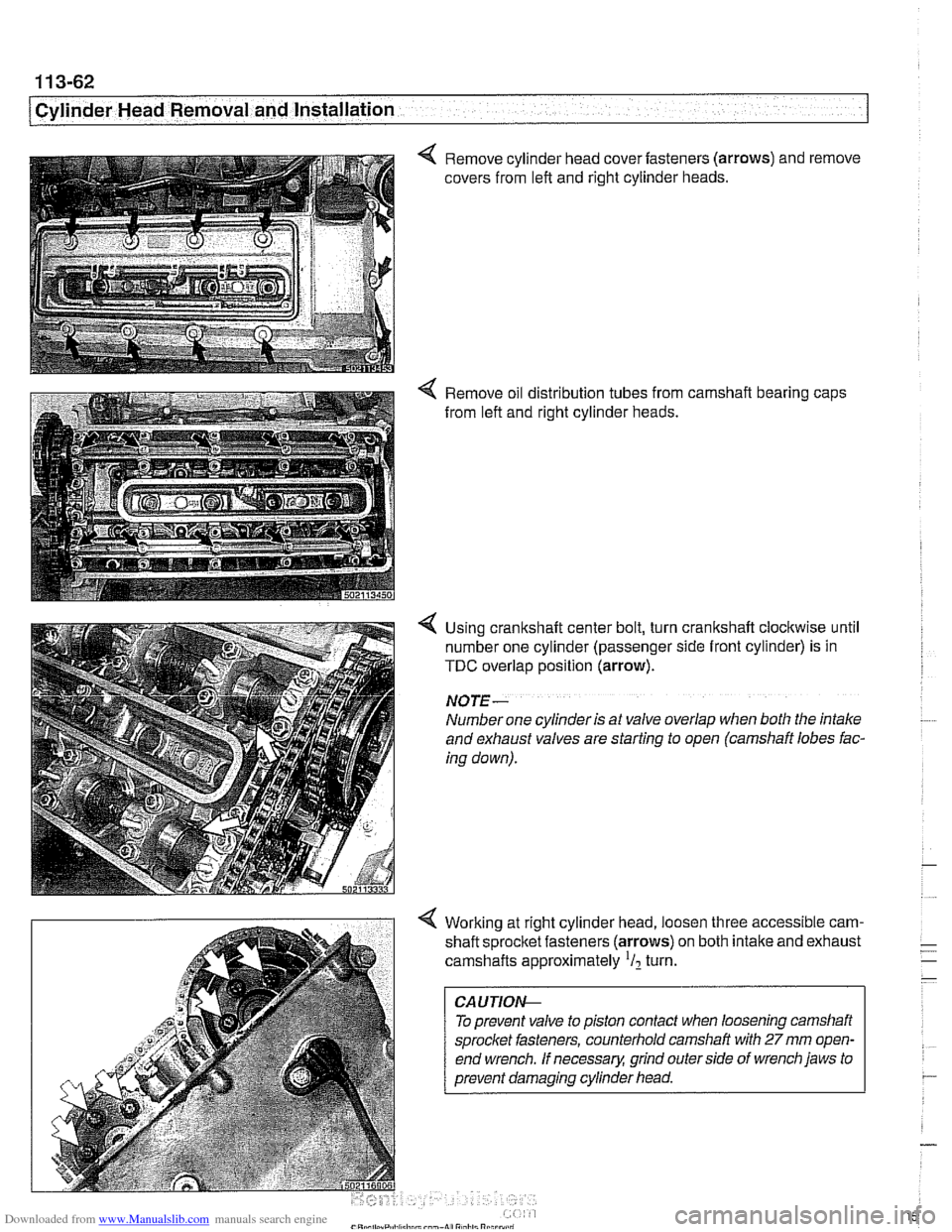 BMW 540i 1998 E39 Workshop Manual Downloaded from www.Manualslib.com manuals search engine
. .- --
[Cylinder ~ead Removal and Installation
4 Remove cylinder head cover fasteners (arrows) and remove
covers from left and right c BMW 540i 1998 E39 Workshop Manual Downloaded from www.Manualslib.com manuals search engine
. .- --
[Cylinder ~ead Removal and Installation
4 Remove cylinder head cover fasteners (arrows) and remove
covers from left and right c