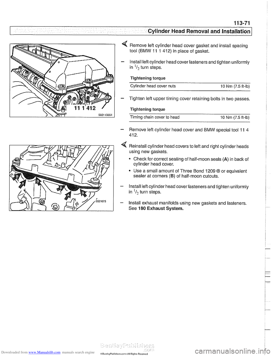 BMW 540i 1997 E39 User Guide Downloaded from www.Manualslib.com manuals search engine 
. ." . . 
I - Cylinder Head Removal - and instard -- 
4 Remove left cylinder  head cover gasket  and install  spacing 
tool  (BMW 
11 1 412)  