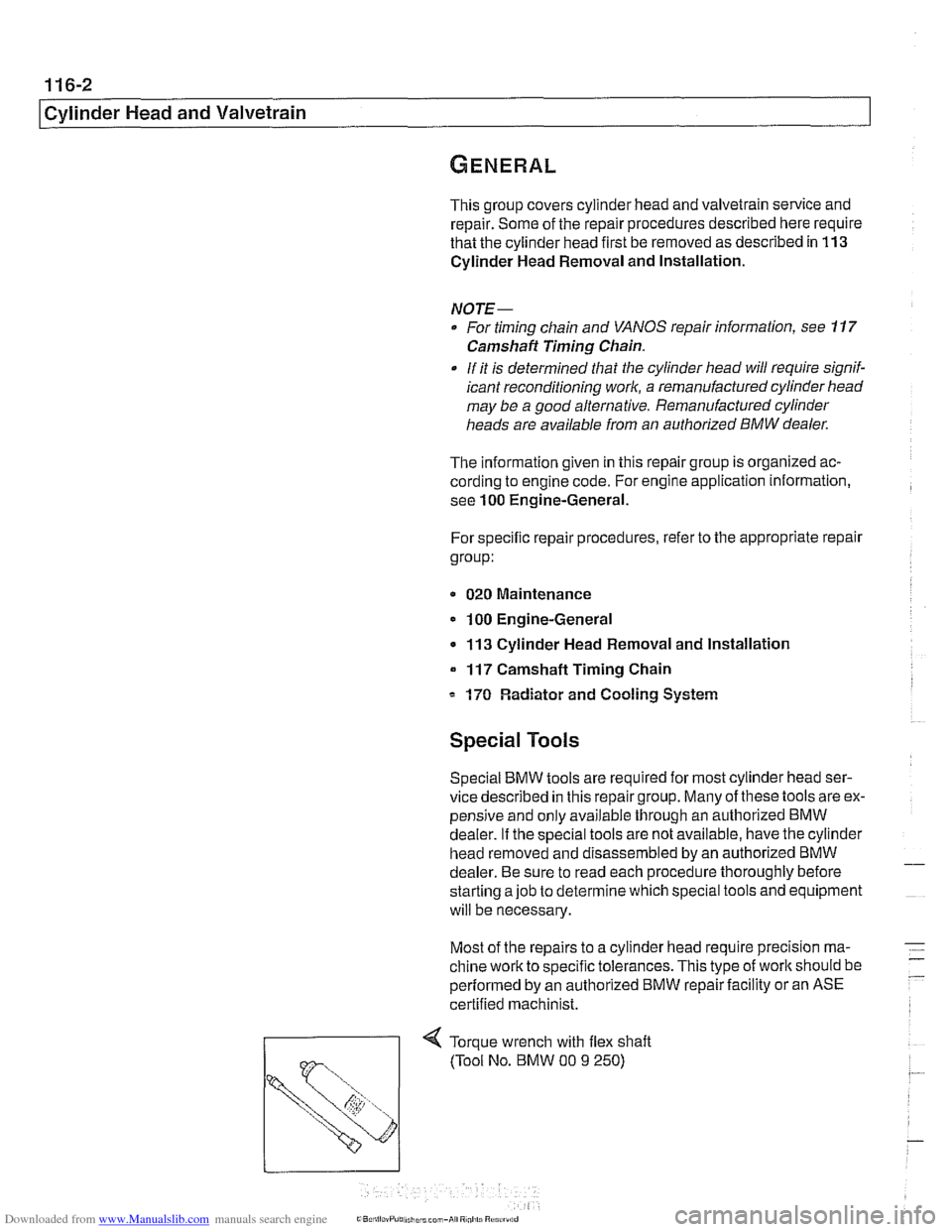 BMW 525i 1999 E39 Service Manual Downloaded from www.Manualslib.com manuals search engine
This group covers cylinder head and valvetrain service and
repair. Some of the repair procedures described here require
that the cyl BMW 525i 1999 E39 Service Manual Downloaded from www.Manualslib.com manuals search engine
This group covers cylinder head and valvetrain service and
repair. Some of the repair procedures described here require
that the cyl