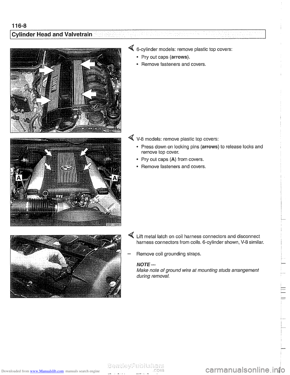 BMW 540i 1998 E39 Workshop Manual Downloaded from www.Manualslib.com manuals search engine
Cylinder Head and Valvetrain
&cylinder models: remove plastic top
- Pry out caps (arrows).
- Remove fasteners and covers. covers:
4 V-8 BMW 540i 1998 E39 Workshop Manual Downloaded from www.Manualslib.com manuals search engine
Cylinder Head and Valvetrain
&cylinder models: remove plastic top
- Pry out caps (arrows).
- Remove fasteners and covers. covers:
4 V-8