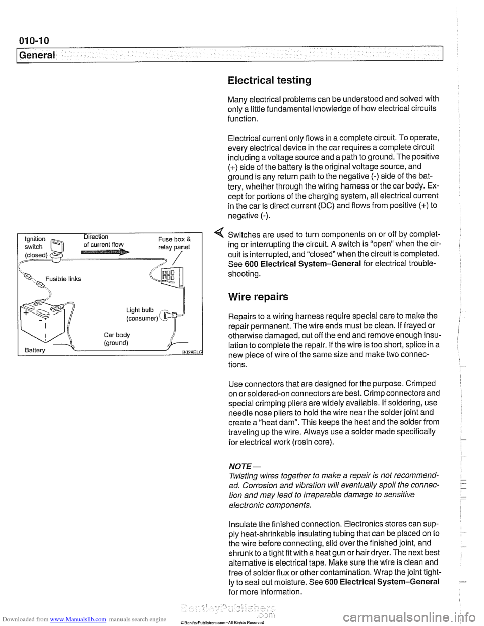 BMW 525i 1997 E39 Workshop Manual Downloaded from www.Manualslib.com manuals search engine 
01 0-1 0 
General 
Electrical testing 
Many electrical problems  can be understood and solved with 
only a little fundamental  knowledge  of h