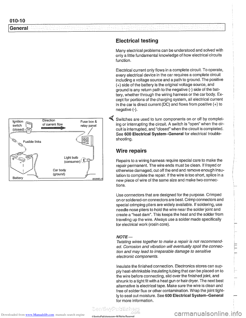 BMW 540i 1998 E39 Workshop Manual Downloaded from www.Manualslib.com manuals search engine 
01 0-1 0 
General 
Electrical testing 
Many electrical problems  can be understood and solved with 
only a little fundamental  knowledge  of h