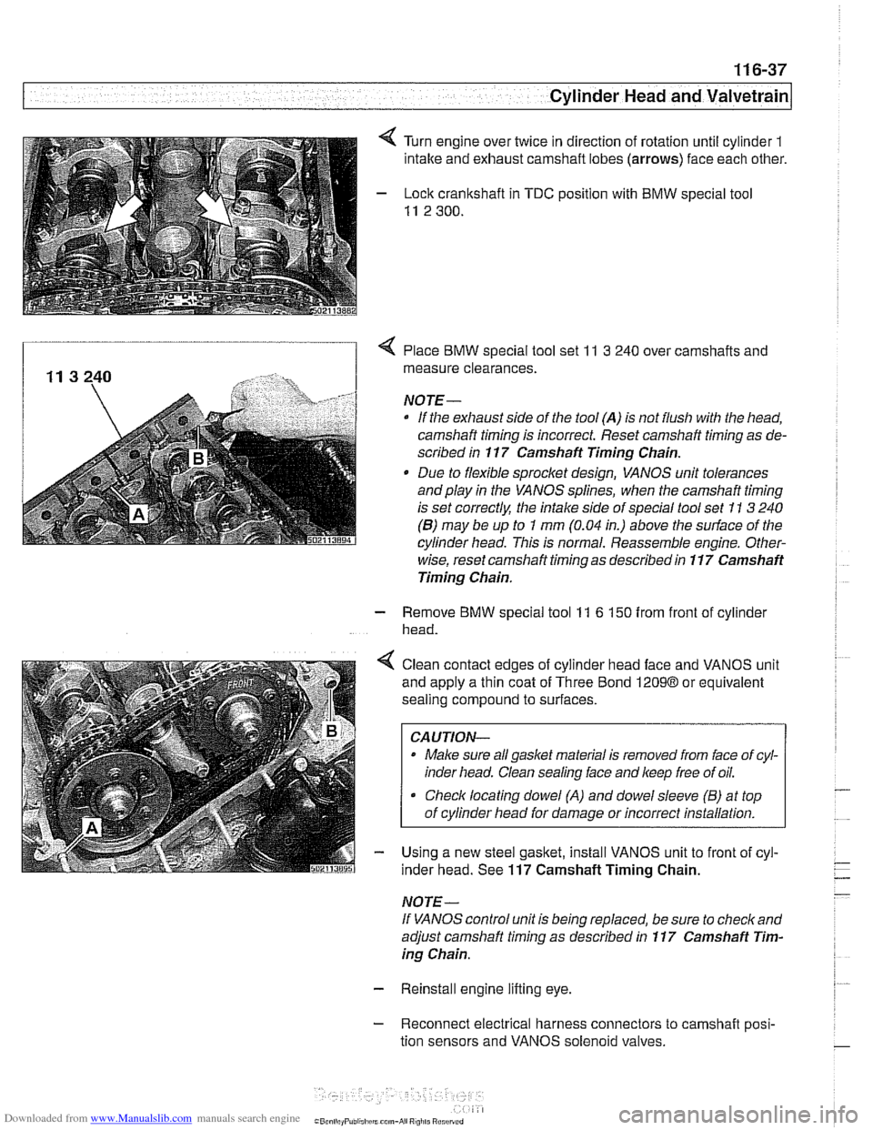 BMW 530i 2000 E39 Workshop Manual Downloaded from www.Manualslib.com manuals search engine 
- 
. - - -- Cylinder Head and valvetrain] 
Turn engine  over twice  in direction  of rotation  until cylinder 1 
intake  and exhaust  camshaft