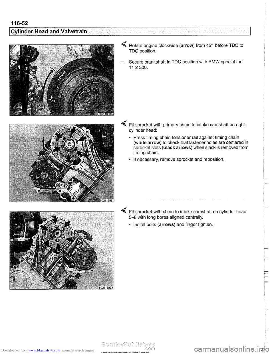 BMW 525i 1998 E39 Repair Manual Downloaded from www.Manualslib.com manuals search engine
ICylinder Head and Valvetrain -.
Rotate engine clockwise (arrow) from 45" before TDC to
TDC position.
Secure crankshaft in
TDC position BMW 525i 1998 E39 Repair Manual Downloaded from www.Manualslib.com manuals search engine
ICylinder Head and Valvetrain -.
Rotate engine clockwise (arrow) from 45" before TDC to
TDC position.
Secure crankshaft in
TDC position