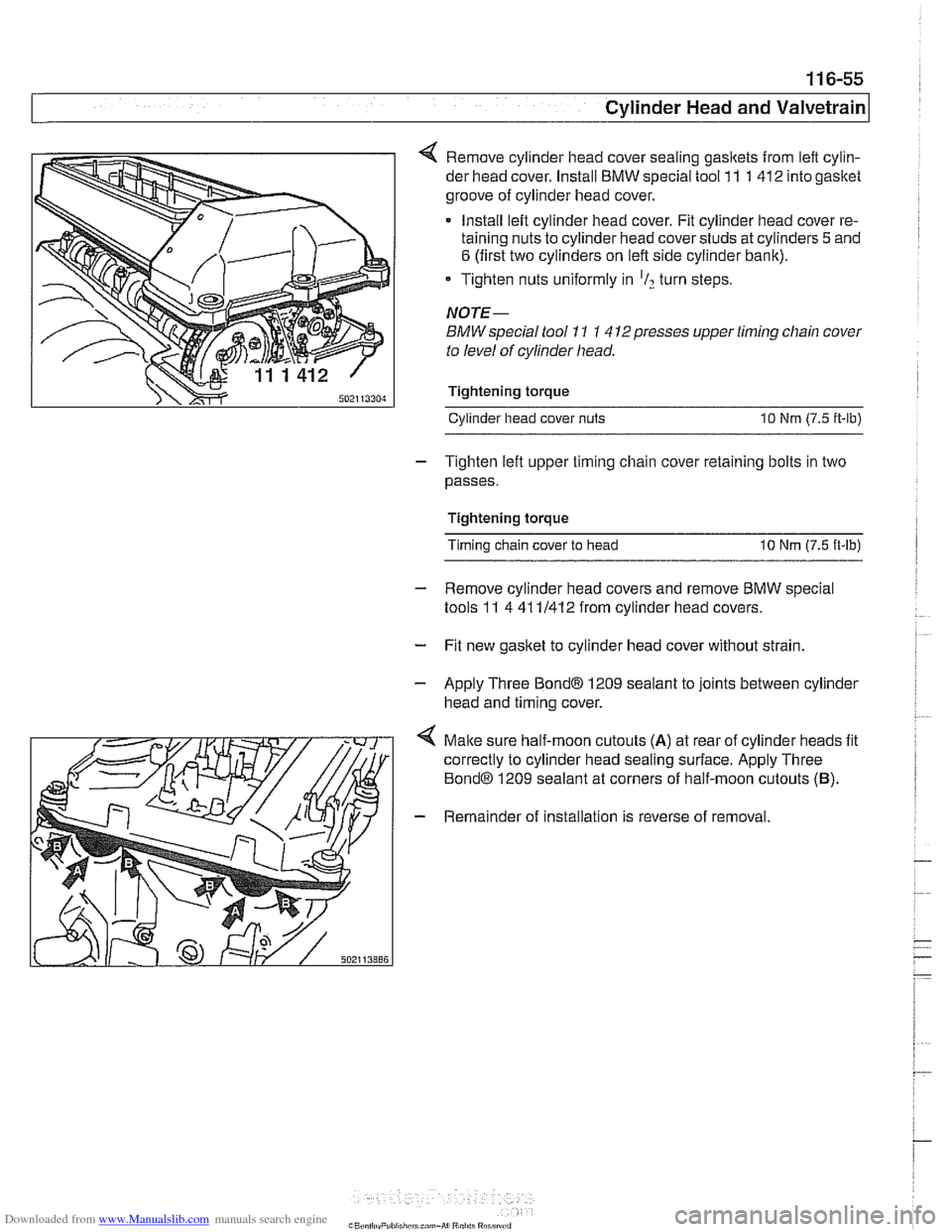 BMW 540i 1998 E39 Workshop Manual Downloaded from www.Manualslib.com manuals search engine
11 6-55
Cvlinder Head and valvetrain1
4 Remove cylinder head cover sealing gasltets from left cylin-
der head cover. Install BMW specia BMW 540i 1998 E39 Workshop Manual Downloaded from www.Manualslib.com manuals search engine
11 6-55
Cvlinder Head and valvetrain1
4 Remove cylinder head cover sealing gasltets from left cylin-
der head cover. Install BMW specia
