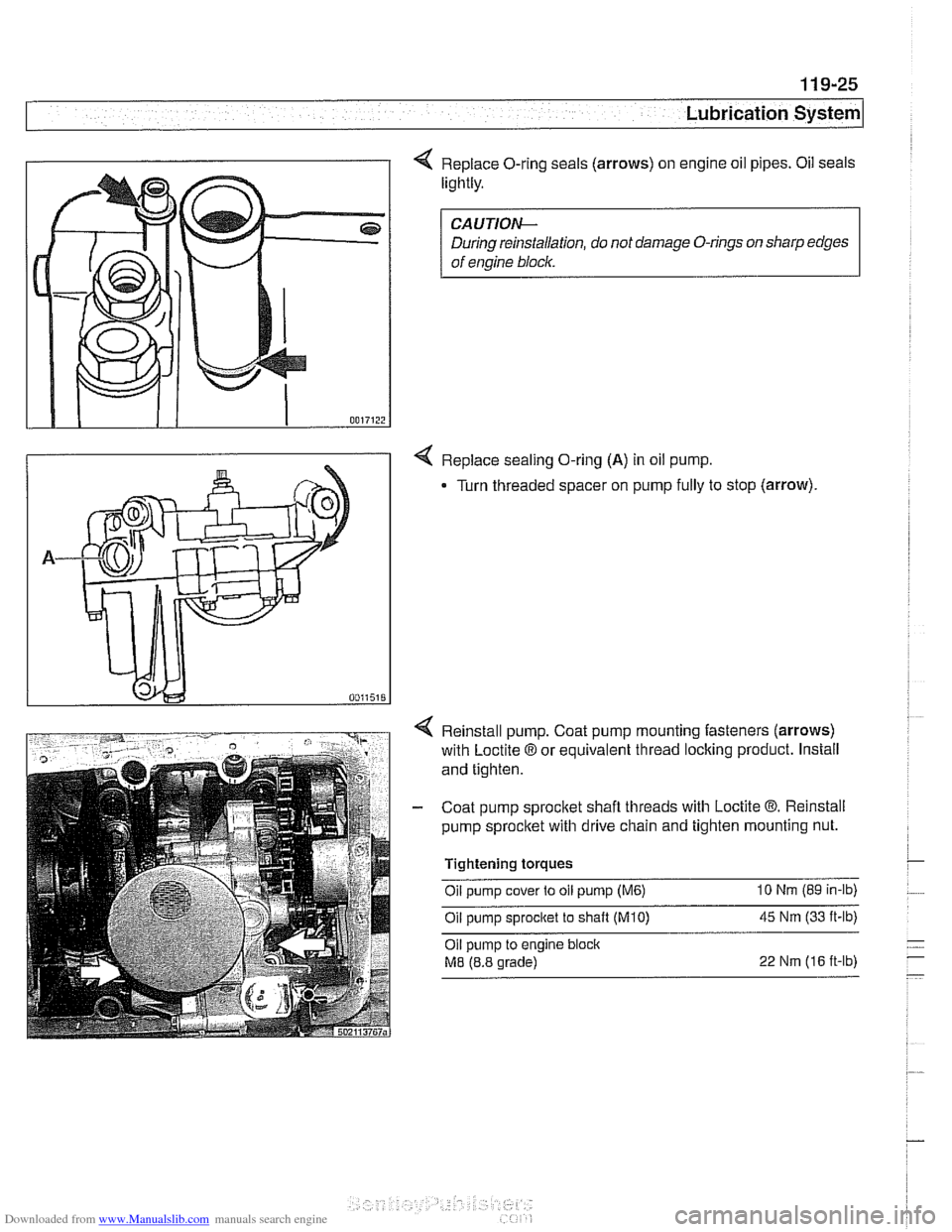 BMW 540i 1998 E39 Workshop Manual Downloaded from www.Manualslib.com manuals search engine
Lubrication System
4 Replace O-ring seals (arrows) on engine oil pipes. Oil seals
lightly.
CAUTIO&
During reinstallation, do not damag BMW 540i 1998 E39 Workshop Manual Downloaded from www.Manualslib.com manuals search engine
Lubrication System
4 Replace O-ring seals (arrows) on engine oil pipes. Oil seals
lightly.
CAUTIO&
During reinstallation, do not damag