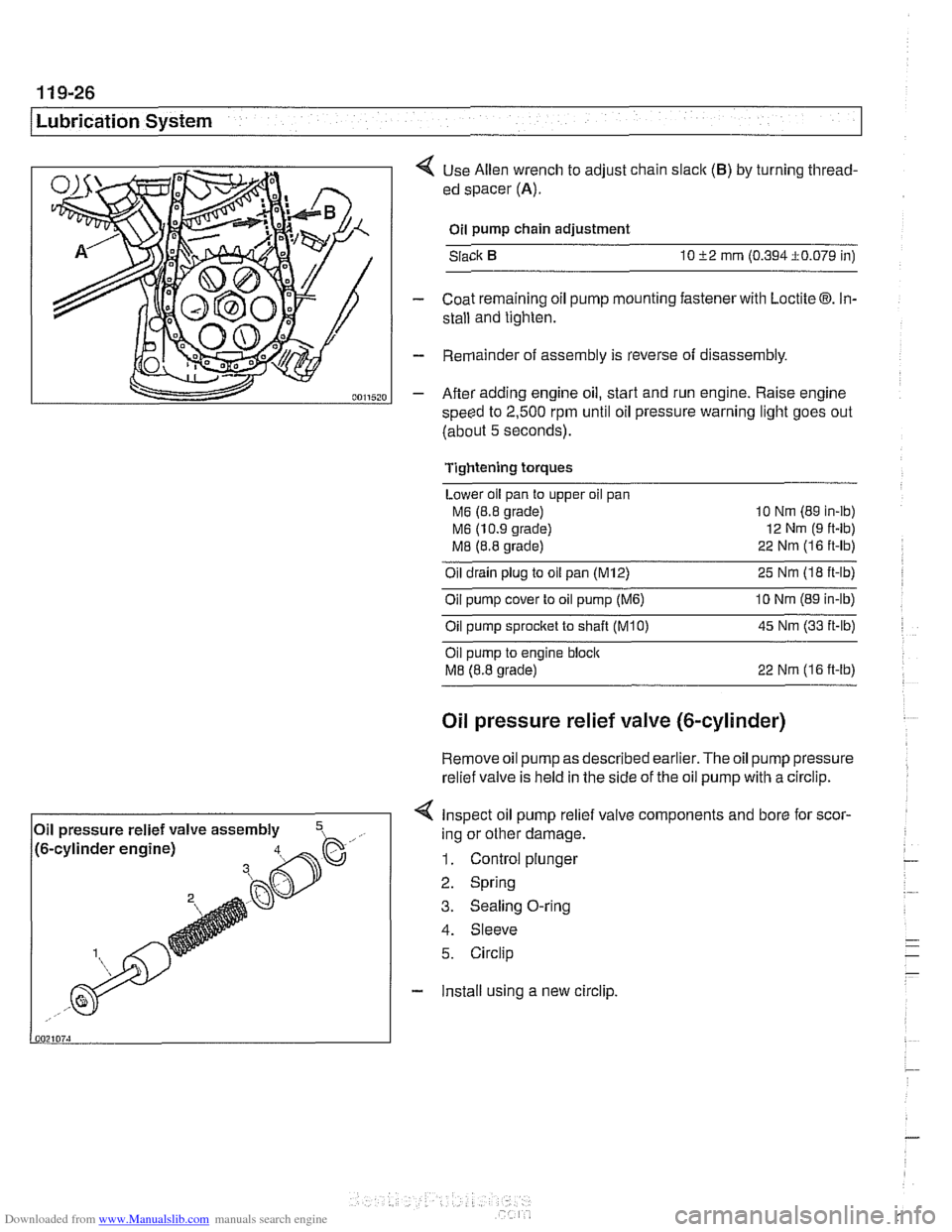 BMW 528i 2000 E39 Workshop Manual Downloaded from www.Manualslib.com manuals search engine 
11 9-26 
/Lubrication System 
< Use Allen  wrench  to adjust chain slaclc (B) by turning thread- 
ed  spacer 
(A). 
Oil pump  chain adjustment