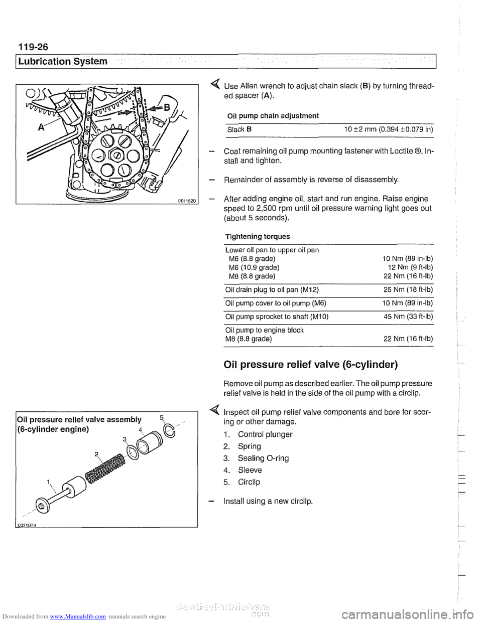 BMW 525i 2001 E39 Workshop Manual Downloaded from www.Manualslib.com manuals search engine 
11 9-26 
/Lubrication System 
< Use Allen  wrench  to adjust chain slaclc (B) by turning thread- 
ed  spacer 
(A). 
Oil pump  chain adjustment