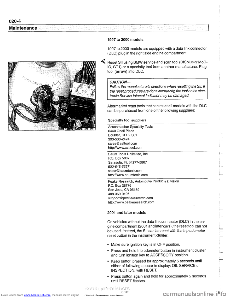 BMW 540i 2000 E39 Workshop Manual Downloaded from www.Manualslib.com manuals search engine
020-4
Maintenance
1997 to 2000 models
1997 to 2000 models are equipped with a data link connector
(DLC) plug in the right side engin BMW 540i 2000 E39 Workshop Manual Downloaded from www.Manualslib.com manuals search engine
020-4
Maintenance
1997 to 2000 models
1997 to 2000 models are equipped with a data link connector
(DLC) plug in the right side engin