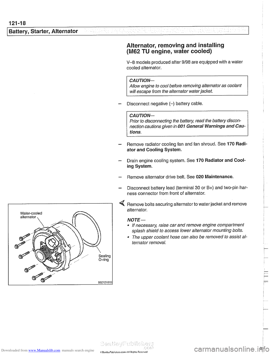 BMW 540i 2000 E39 Service Manual Downloaded from www.Manualslib.com manuals search engine 
121-18 
I Battery, Starter, Alternator 
Alternator, removing and installing 
(M62 TU engine, water cooled) 
V-8 models produced  after 9/98 ar