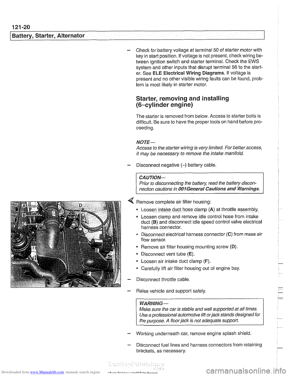 BMW 540i 1997 E39 Workshop Manual Downloaded from www.Manualslib.com manuals search engine
I Battery, Starter, Alternator
- Check for battery voltage at terminal 50 of starter motor with
key in start position. If voltage is not BMW 540i 1997 E39 Workshop Manual Downloaded from www.Manualslib.com manuals search engine
I Battery, Starter, Alternator
- Check for battery voltage at terminal 50 of starter motor with
key in start position. If voltage is not