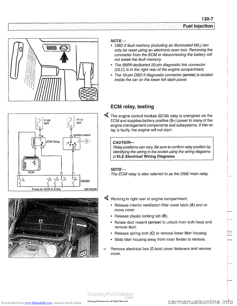 BMW 525i 1997 E39 Workshop Manual Downloaded from www.Manualslib.com manuals search engine 
Fuel Injection 1 
Working in right  rear of engine compartment: 
Release interior  ventilation filter cover  latch 
(A) and re- 
move cover. 
