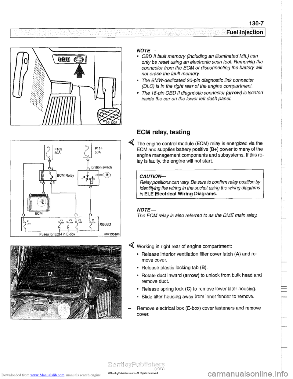 BMW 540i 1999 E39 Workshop Manual Downloaded from www.Manualslib.com manuals search engine 
Fuel Injection 1 
Working in right  rear of engine compartment: 
Release interior  ventilation filter cover  latch 
(A) and re- 
move cover. 
