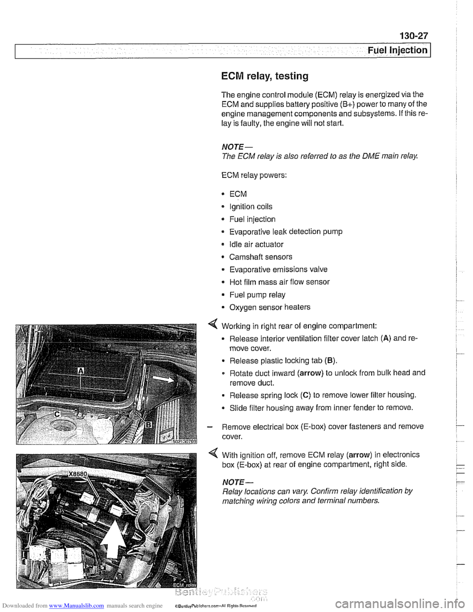 BMW 525i 2001 E39 Workshop Manual Downloaded from www.Manualslib.com manuals search engine 
- 
Fuel Injection 
ECM relay, testing 
The engine  control  module (ECM) relay is energized  via the 
ECM  and supplies battery  positive 
(Bc